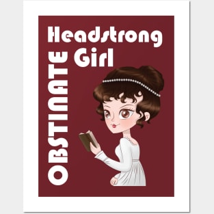 Obstinate Headstrong girl - Pride and prejudice Jane Austen Elizabeth Bennet Lizzie Keira Knightley Posters and Art